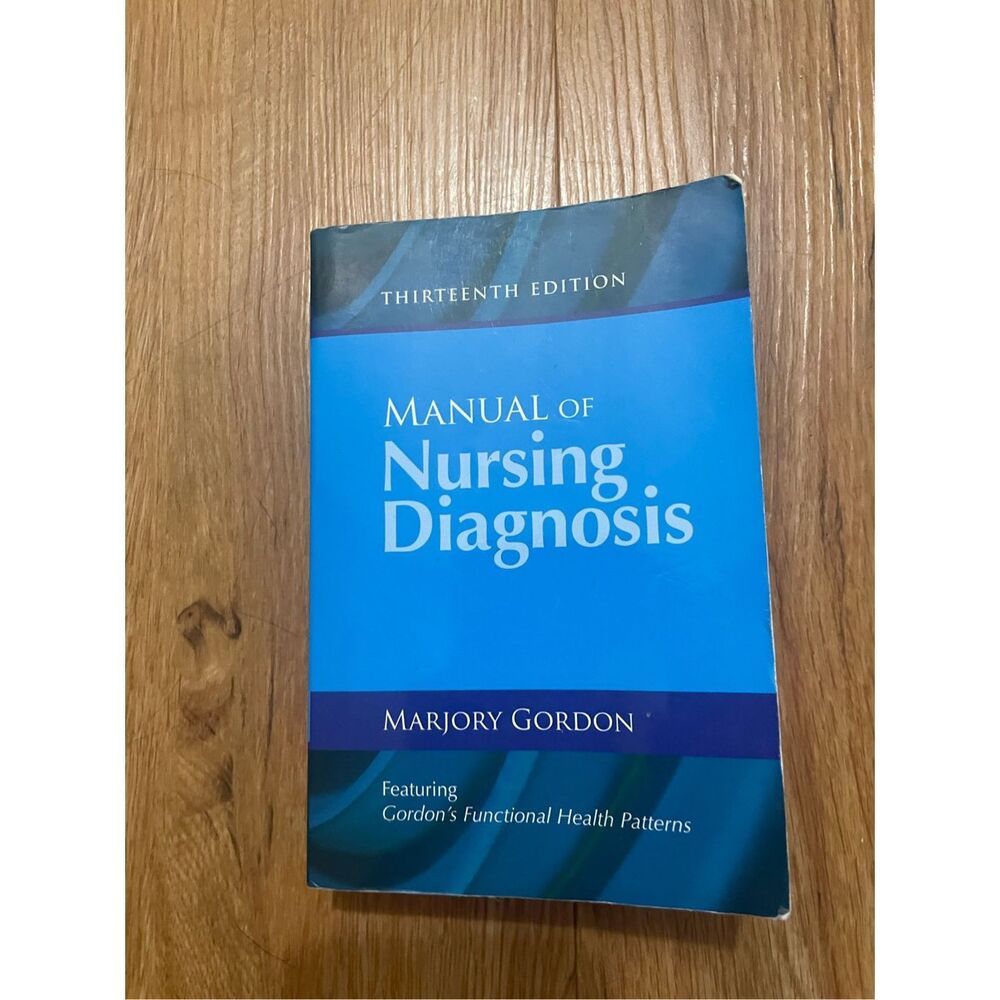 Manual of Nursing Diagnosis by Marjory Gordon Thirteenth Edition